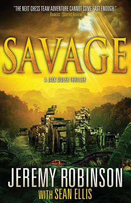 Savage (a Jack Sigler Thriller) - Jeremy Robinson