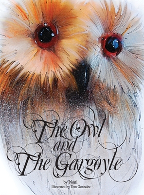 The Owl and the Gargoyle - Noni Gonzalez