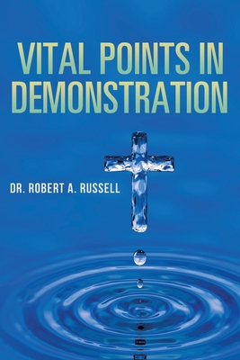 Vital Points in Demonstration - Robert A. Russell