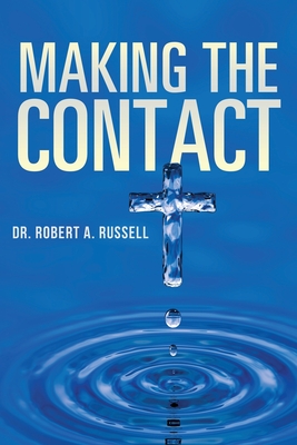 Making the Contact - Robert A. Russell