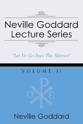 Neville Goddard Lecture Series, Volume II: (A Gnostic Audio Selection, Includes Free Access to Streaming Audio Book) - Neville Goddard