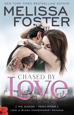 Chased by Love (The Ryders, Contemporary Romance) - Melissa Foster