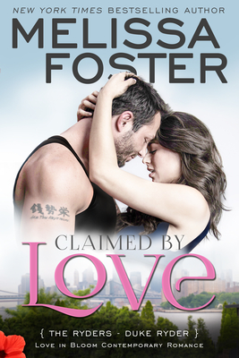 Claimed by Love (Love in Bloom: The Ryders): Duke Ryder - Melissa Foster