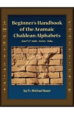 Poza produsului Beginners Handbook of the Aramaic Alphabet - Michael J. Bazzi