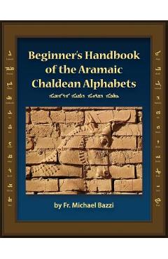 Coperta cărții 'Beginner's Handbook of the Aramaic Chaldean Alphabets - Michael J. Bazzi'