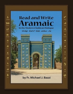 Read and Write: in Modern Chaldean Aramaic - Michael J. Bazzi