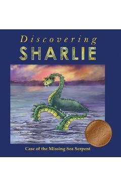 Coperta cărții 'Discovering Sharlie - Case of the Missing Sea Serpent - Craig Vroom'
