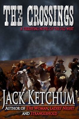 The Crossings - Jack Ketchum