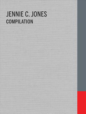 Jennie C. Jones: Compilation - Valerie Cassel Oliver