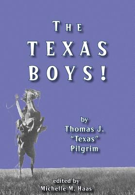 The Texas Boys! - Thomas J. Pilgrim