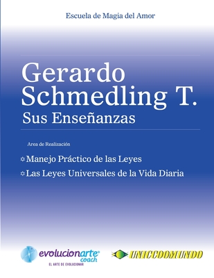 Manejo Práctico de las Leyes & Las Leyes Universales de la Vida Diaria - Gerardo Schmedling