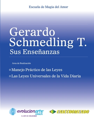 Manejo Prctico de las Leyes & Las Leyes Universales de la Vida Diaria - Gerardo Schmedling