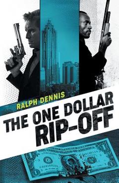 Poza produsului The One Dollar Rip-Off - Ralph Dennis
