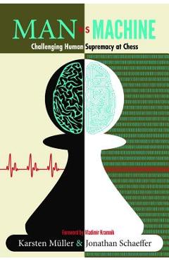 Coperta cărții 'Man vs. Machine: Challenging Human Supremacy at Chess - Karsten Müller'