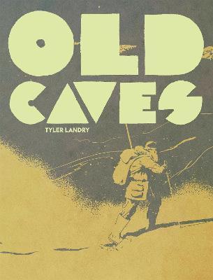 Old Caves - Tyler Landry
