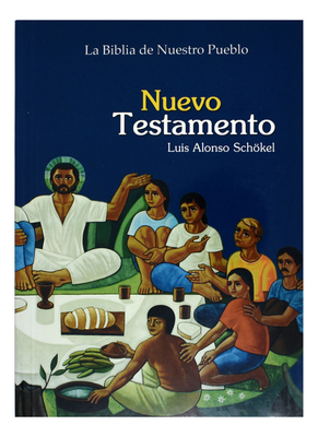 La Biblia de Nuestro Pueblo Nuevo Testamento - Louis Alonso Schokel