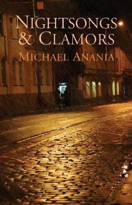 Nightsongs & Clamors - Michael Anania