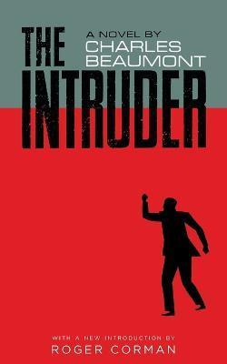 The Intruder (Valancourt 20th Century Classics) - Charles Beaumont