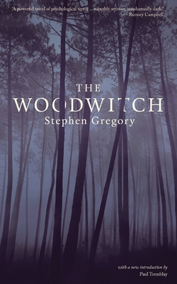 The Woodwitch (Valancourt 20th Century Classics) - Stephen Gregory