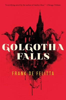 Golgotha Falls - Frank De Felitta