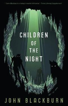 Coperta cărții 'Children of the Night - John Blackburn'