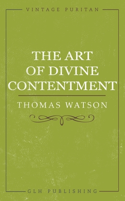 The Art of Divine Contentment - Thomas Watson