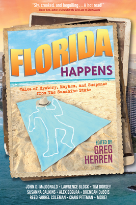 Florida Happens: Tales of Mystery, Mayhem, and Suspense from the Sunshine State - Greg Herren