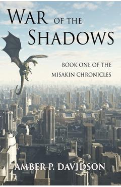 Coperta cărții 'War of the Shadows: Book One of the Misakin Chronicles - Amber P. Davidson'