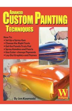 Poza produsului Advanced Custom Painting Techniques - Jon Kosmoski