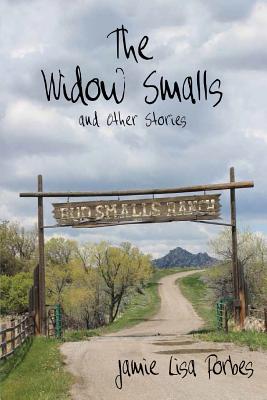 The Widow Smalls - Jamie Lisa Forbes