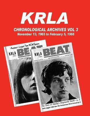 KRLA Chronological Archives Vol 3: November 13, 1965 to February 12, 1966 - Gary Zenker