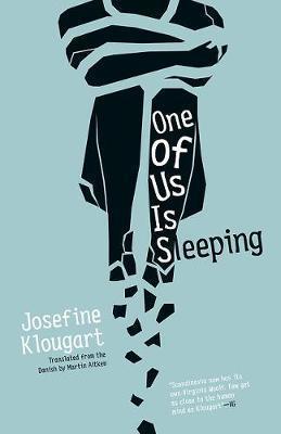 One of Us Is Sleeping - Josefine Klougart