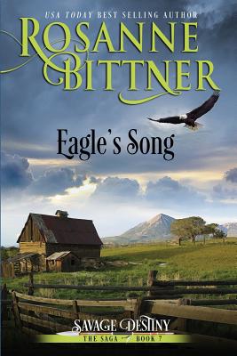 Eagle's Song - Rosanne Bittner