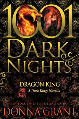 Dragon King: A Dark Kings Novella - Donna Grant