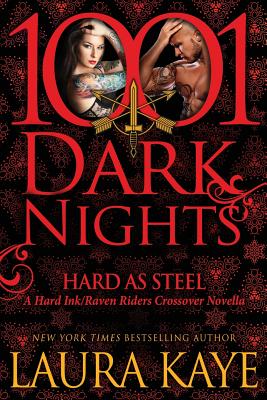Hard As Steel: A Hard Ink/Raven Riders Crossover - Laura Kaye