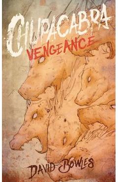 Poza produsului Chupacabra Vengeance - David Bowles