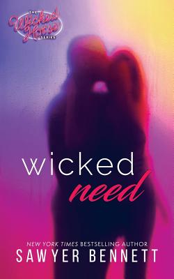 Wicked Need - Sawyer Bennett