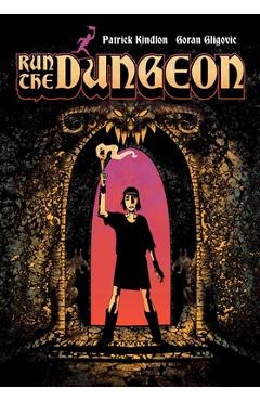 Coperta cărții 'Run the Dungeon - Patrick Kindlon'