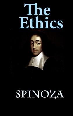 The Ethics: Ethica Ordine Geometrico Demonstrata - Benedict De Spinoza