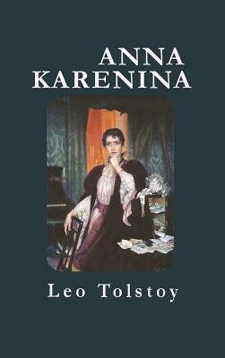 Anna Karenina - Leo Nikolayevich Tolstoy