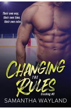 Coperta cărții 'Changing the Rules - Samantha Wayland'
