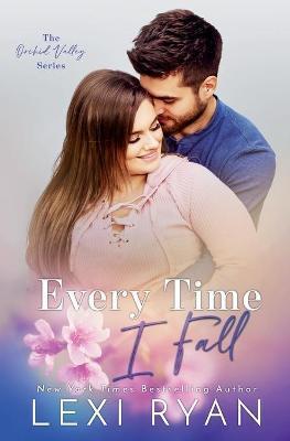 Every Time I Fall - Lexi Ryan