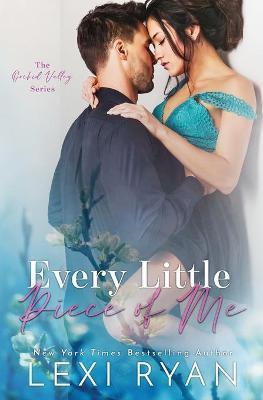 Every Little Piece of Me - Lexi Ryan