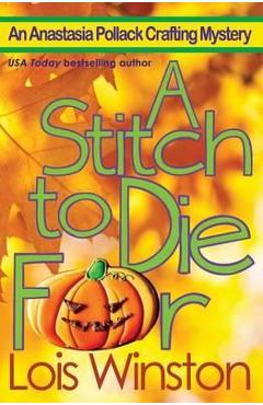 Coperta cărții 'A Stitch to Die For - Lois Winston'
