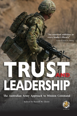Trust and Leadership: The Australian Army Approach to Mission Command - Association Of The U S Army