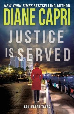 Justice is Served - Diane Capri