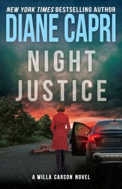 Coperta cărții 'Night Justice: A Judge Willa Carson Mystery - Diane Capri'
