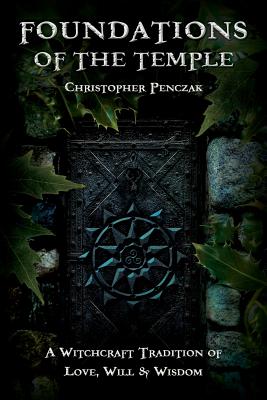 Foundations of the Temple - Christopher Penczak