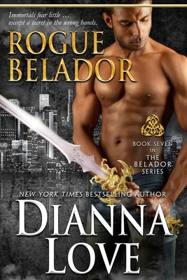 Rogue Belador: Belador Book 7 - Dianna Love