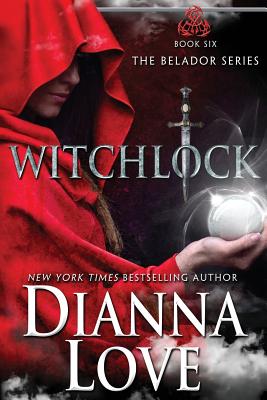 Witchlock: Belador Book 6 - Dianna Love